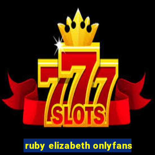 ruby elizabeth onlyfans